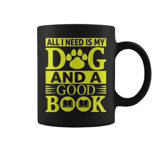 i Love Reading Tee All i Need Is My Dog And a Good Book Men Women Graphic Print Coffee Mug - Bookorys