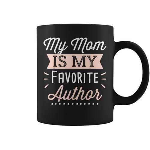 My Mom Is My Favorite Author Lovely Mother Book Writer Graphic Print Coffee Mug - Bookorys CA