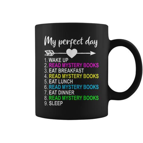 Mystery Books Shirt Perfect Day Reading Mystery Lover Graphic Print Coffee Mug - Bookorys
