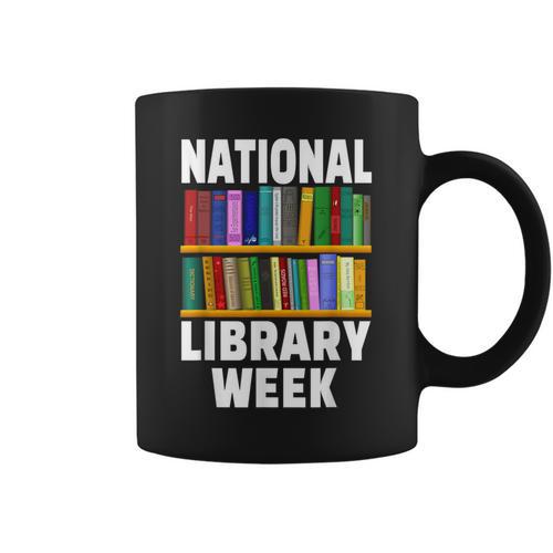 National Library Week 2021 Book Lover Reader Librarian Graphic Print Coffee Mug - Bookorys AU