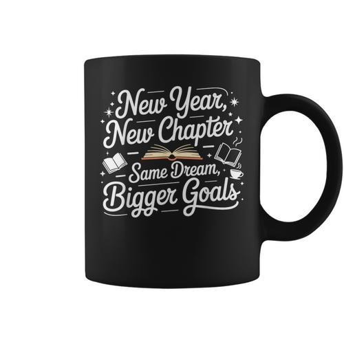 New Year New Chapter Same Dream Bigger Goals 2026 Book Lover Graphic Print Coffee Mug - Bookorys