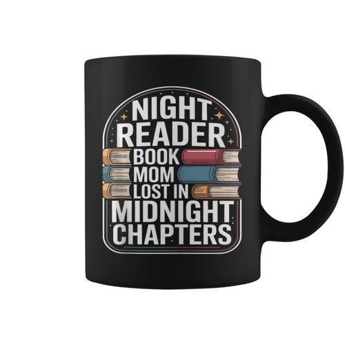 Night Reader Book Mom Lost In Midnight Chapters Graphic Print Coffee Mug - Bookorys
