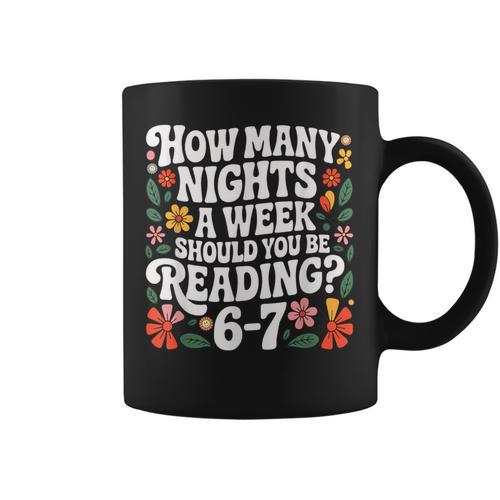 How Many Nights A Week Should You Be Reading 6-7 Books Graphic Print Coffee Mug - Bookorys AU