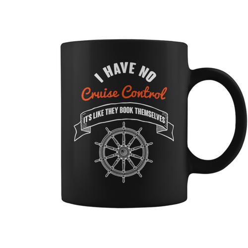 I Have No Cruise Control It's Like They Book Themselves Graphic Print Coffee Mug - Bookorys UK