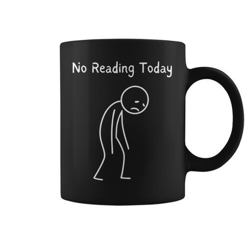 No Reading Today Book Lover Reader Bookworm Sad Stickman Graphic Print Coffee Mug - Bookorys CA