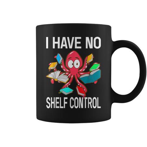 I Have No Shelf Control Reading Books Bookworm Graphic Print Coffee Mug - Bookorys AU