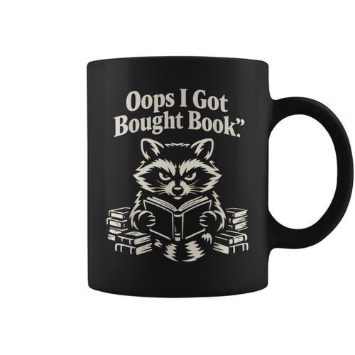 Oops I Got Bought Book Raccoon Reading Bibliophile Graphic Print Coffee Mug - Bookorys CA