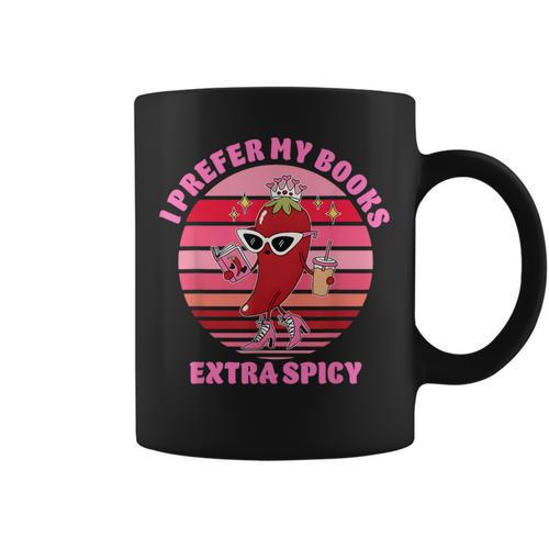 I Prefer My Books Extra Spicy Book Lovers Graphic Print Coffee Mug - Bookorys