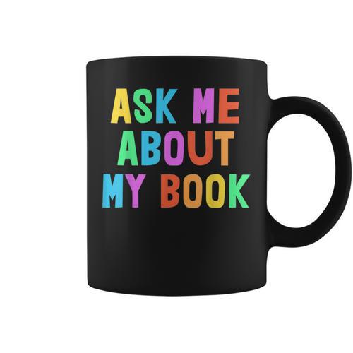 Published Author Squad Writing Crew Ask Me About MY BOOK Graphic Print Coffee Mug - Bookorys