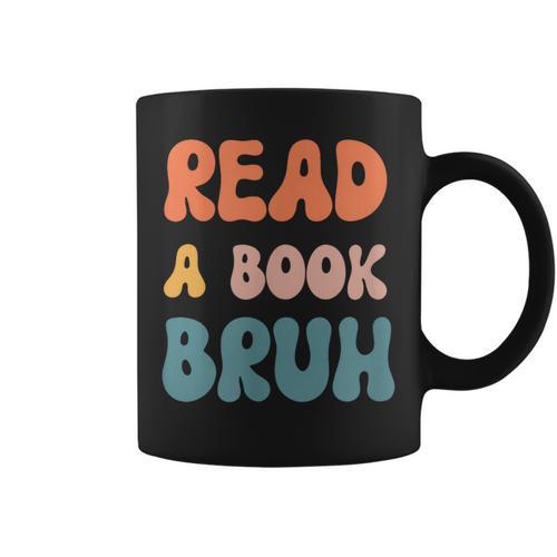 Read A Book Bruh English Teacher Reading Literature Small Graphic Print Coffee Mug - Bookorys DE