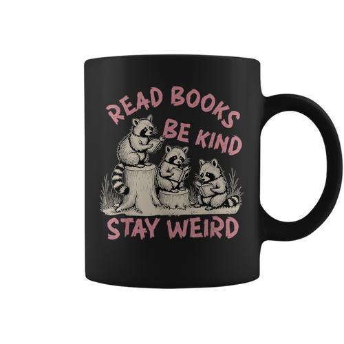 Read Book Be Kind Stay Weird Book Reader Lover Bookworm Graphic Print Coffee Mug - Bookorys