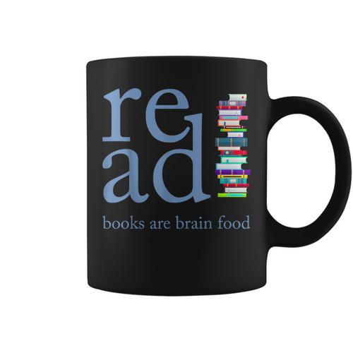 Read Because Books Are Brain Food Reading Rocks Literary Tee Graphic Print Coffee Mug - Bookorys