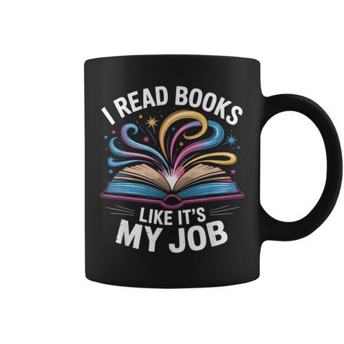 I Read Books Like It's My Job Bookish Librarian Bookworm Graphic Print Coffee Mug - Bookorys