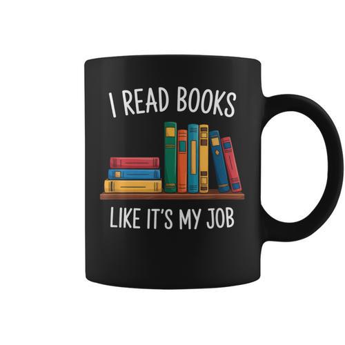 I Read Books Like Its My Job Reading Humor Graphic Print Coffee Mug - Bookorys AU