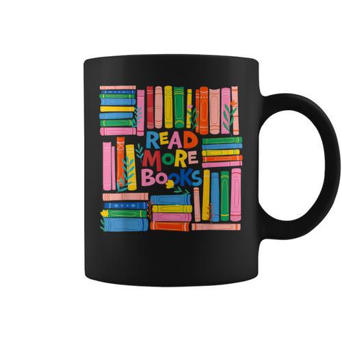 Read More Books Library Reading Literature Book Lover Nerd Graphic Print Coffee Mug - Bookorys