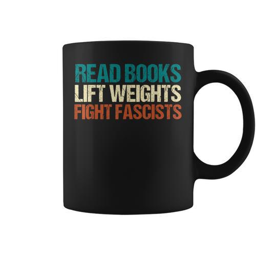 Read Books Lift Weights Fight Fascists Reading Men Women Graphic Print Coffee Mug - Bookorys