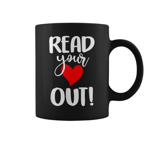 Read Your Heart Out Book Reading For Women & Men Graphic Print Coffee Mug - Bookorys DE