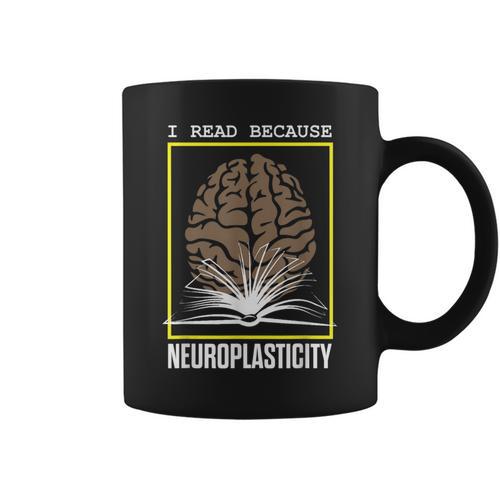 I Read Because Neuroplasticity Brain Book Reader Graphic Print Coffee Mug - Bookorys