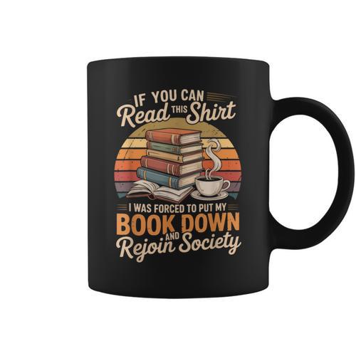 If You Can Read This Shirt Book Down Graphic Print Coffee Mug - Bookorys UK