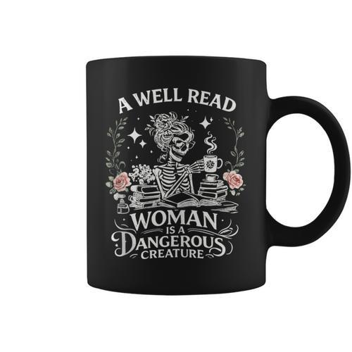 A Well Read Woman Is A Dangerous Creature Book Lover Graphic Print Coffee Mug - Bookorys