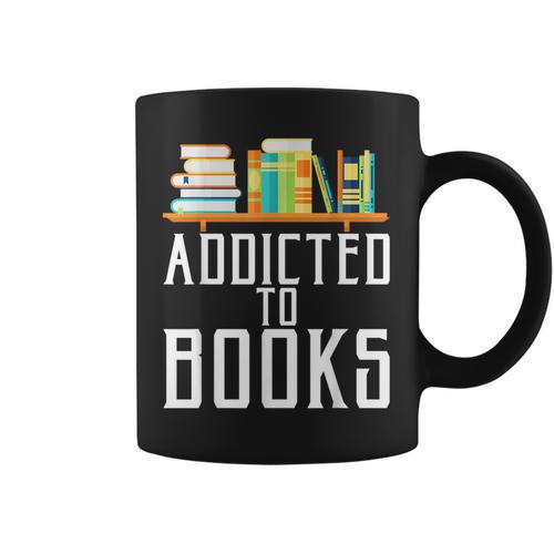 Reader & Library Apparel Addicted To Books Book Lover Graphic Print Coffee Mug - Bookorys CA