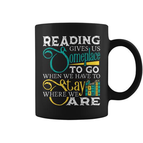 Reading Gives Us Someplace To Go Book Lover Teacher Bookworm Men Women Kids Graphic Print Coffee Mug - Bookorys AU