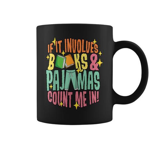 Reading Involves Books Pajamas Count Me Book Lover Bookworm Graphic Print Coffee Mug - Bookorys