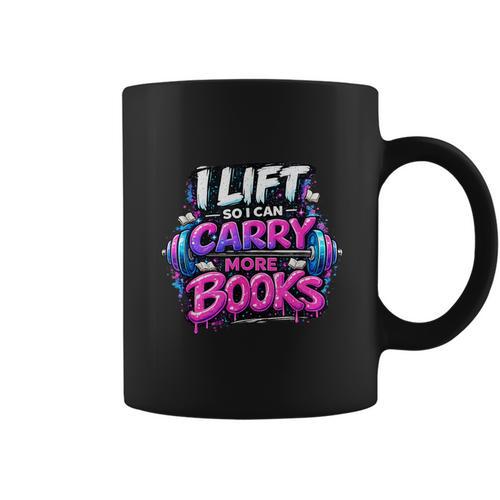 Reading Meme I Lift So I Can Carry More Books Graphic Print Coffee Mug - Bookorys DE