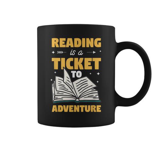 Reading Is A Ticket To Adventure Book Reader Lover Bookworm Graphic Print Coffee Mug - Bookorys
