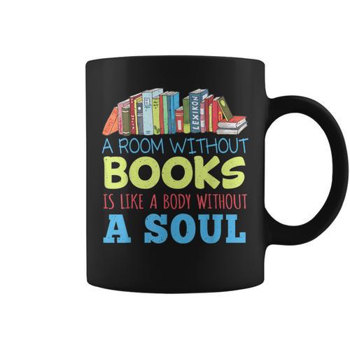 A Room Without Books Is Like a Body Without Soul Librarian Graphic Print Coffee Mug - Bookorys