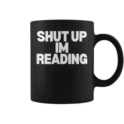 Shut Up I'm Reading Book Club Graphic Print Coffee Mug - Bookorys UK