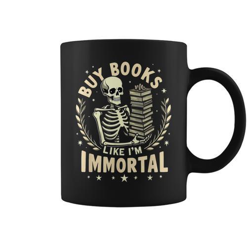 Skeleton I Buy Books Like I'm Immortal Halloween Graphic Print Coffee Mug - Bookorys