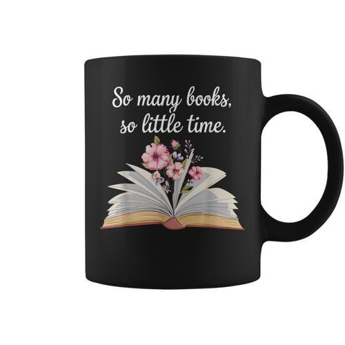So Many Books Little Time Loves To Read Books Bookworm Graphic Print Coffee Mug - Bookorys