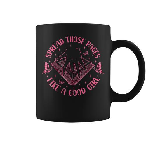 Spread Those Pages Like A Good Girl Reading Book Lover Graphic Print Coffee Mug - Bookorys