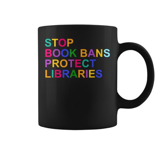 Stop Book Bans Protect Libraries Reading Lovers Graphic Print Coffee Mug - Bookorys AU