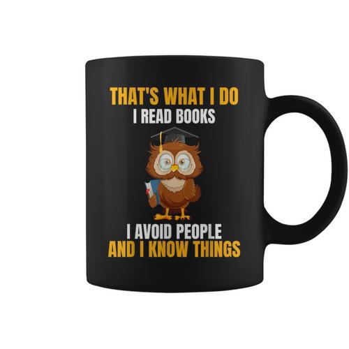 That's What I Do I Read Books I Avoid People I Know Things Graphic Print Coffee Mug - Bookorys UK