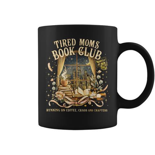 Tired Moms Book Club Night City Coffee Chaos Reading Graphic Print Coffee Mug - Bookorys