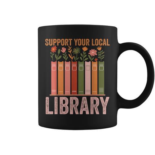 Vintage Support Your Local Library Book Readers Lovers Graphic Print Coffee Mug - Bookorys AU
