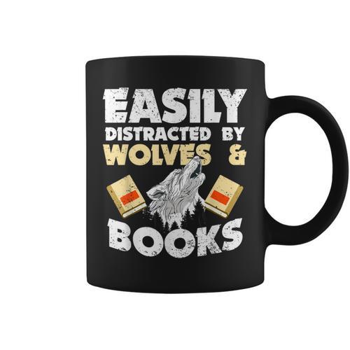 Wolf Lover Easily Distracted By Wolves And Books Read Graphic Print Coffee Mug - Bookorys