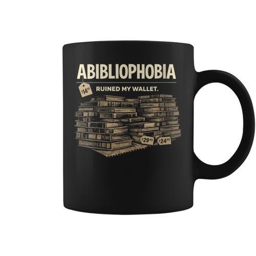 Women's Abibliophobia Ruined My Wallet Book Lover Graphic Print Coffee Mug - Bookorys DE