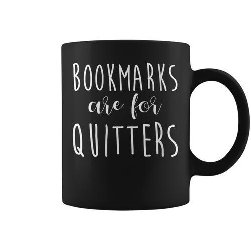 Women's Bookmarks Are For Quitters Librarian Book Lover Graphic Print Coffee Mug - Bookorys AU