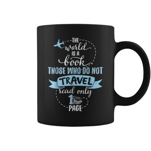 The World Is a Book Go Travel Travelling T-Shirt Graphic Print Coffee Mug - Bookorys