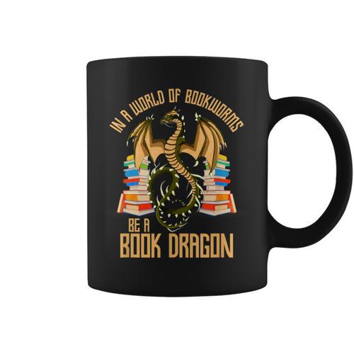 In A World Of Bookworms Be A Book Dragon Graphic Print Coffee Mug - Bookorys