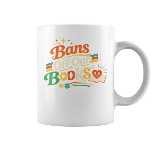 Bans Off Our Books Bookaholic Banned Book Lovers Readers Graphic Print Coffee Mug - Bookorys