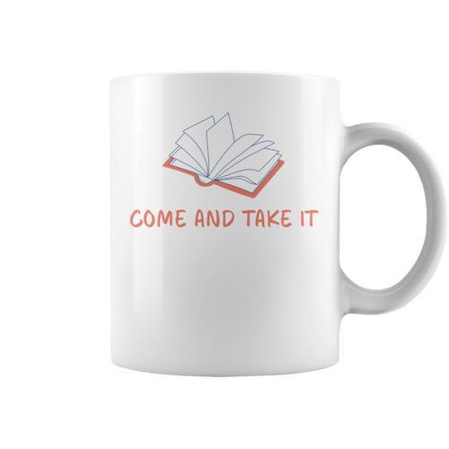 Come And Take It Book Banning Pro Books Readers Graphic Print Coffee Mug - Bookorys