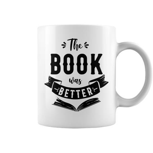 Book Reading The Book Was Better Graphic Print Coffee Mug - Bookorys