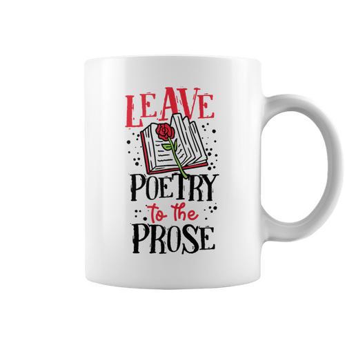 Book Reading Leave Poetry To The Prose Graphic Print Coffee Mug - Bookorys UK