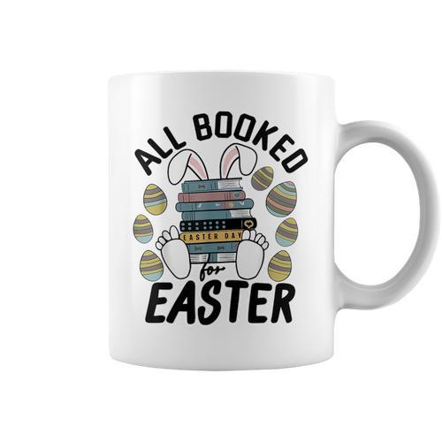 All Booked For Easter Bunny And Books Lovers Teacher For Men Women Graphic Print Coffee Mug - Bookorys
