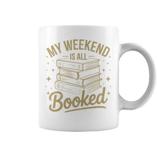 My Weekend Is All Booked Reading Book Lover Graphic Print Coffee Mug - Bookorys CA
