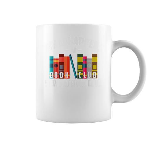 Cool What Happens At Book Club Stays At Book Club Shirt Graphic Print Coffee Mug - Bookorys